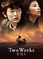 Two Weeks /   / 2 weeks