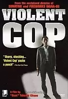   / Violent Cop / Sono otoko, kyobo ni tsuki