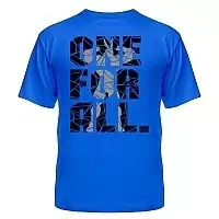     - "One For All"