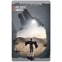 ������ ������������� "Love, Death + Robots - Shape-Shifters"