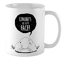  - / Congrats on your face