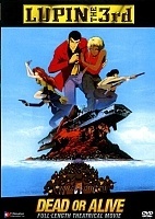Lupin III: Dead or Alive ( III:   ) ( )
