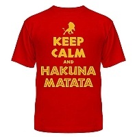  The Lion King - Keep Calm and HAKUNA MATATA