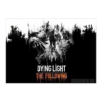  "Dying Light: The Following"
