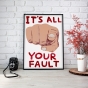    It's All Your Fault /   