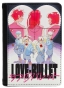    LOVE-BULLET
